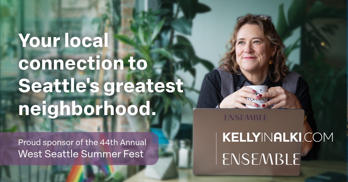 A woman sits at a table holding a mug, with a laptop labeled "ENSEMBLE." Text promotes KellyInAlki.com as a sponsor of the 44th West Seattle Summer Fest.